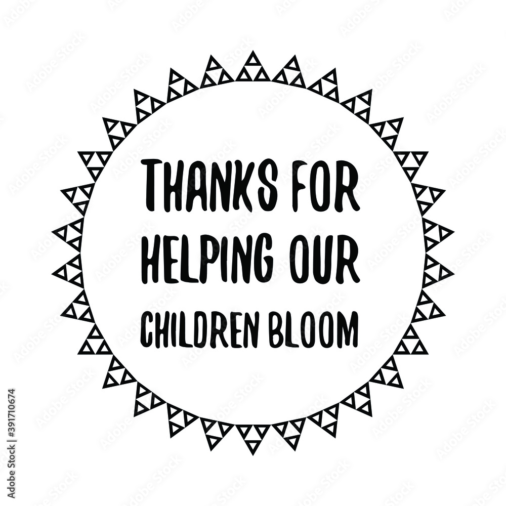  Thanks for helping our children bloom Vector stamp. White isolated
