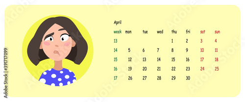 Female user profile. Calendar for the month of april 2021. A character for a screen saver with emotions. Vector illustration.