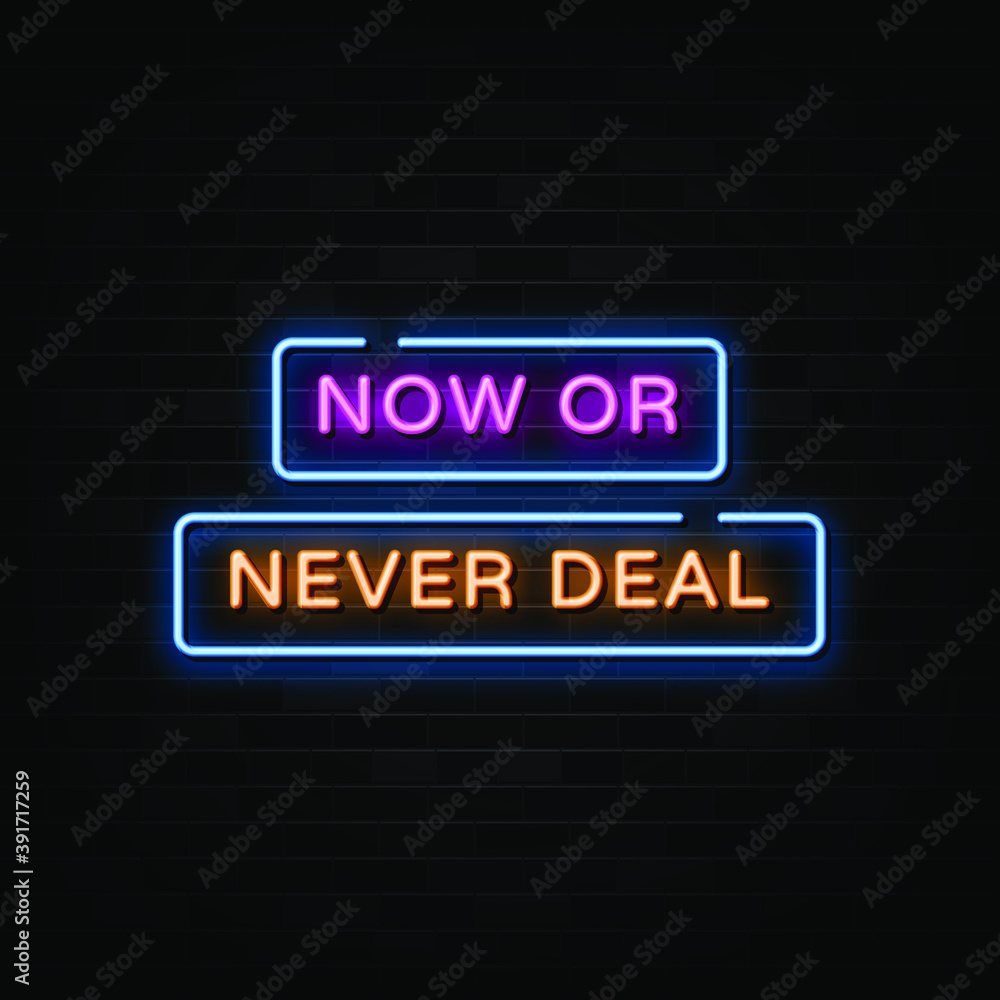 Obraz premium Now or never deal neon signs vector