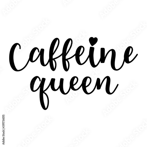 Caffeine queen phrase with heart shape hand drawn lettering vector illustration isolated on white background for print and design.