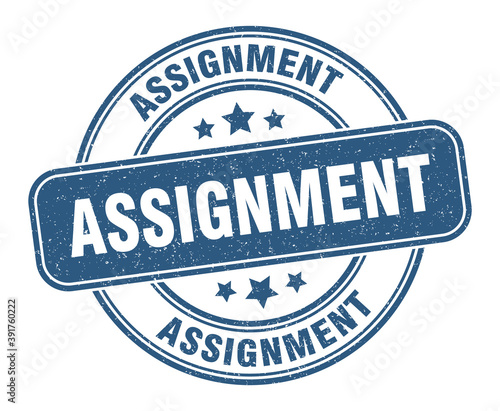 assignment stamp. assignment label. round grunge sign