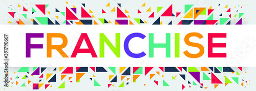 creative colorful (franchise) text design ,written in English language, vector illustration.