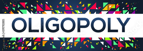 creative colorful (oligopoly) text design ,written in English language, vector illustration.