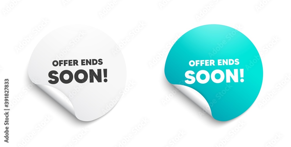 Offer ends soon. Round sticker with offer message. Special offer price sign. Advertising discounts symbol. Circle sticker mockup banner. Offer ends soon badge shape. Vector Offer ends soon. Round sticker with offer message. Special offer price sign. Advertising discounts symbol. Circle sticker mockup banner. Offer ends soon badge shape. Vector