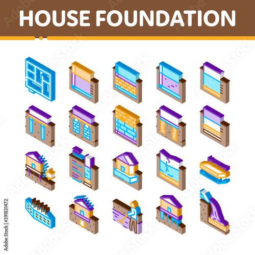 House Foundation Base Icons Set Vector. Isometric Concrete And Brick Building Foundation, Broken And Rickety Basement, Plan And Size Illustrations