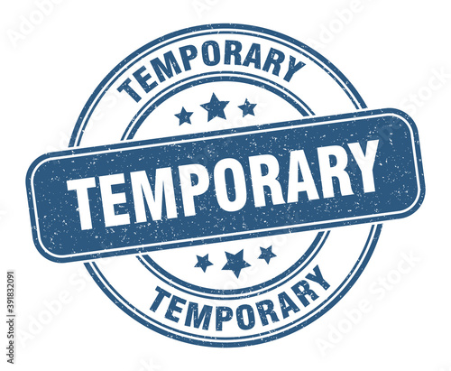 temporary stamp. temporary label. round grunge sign