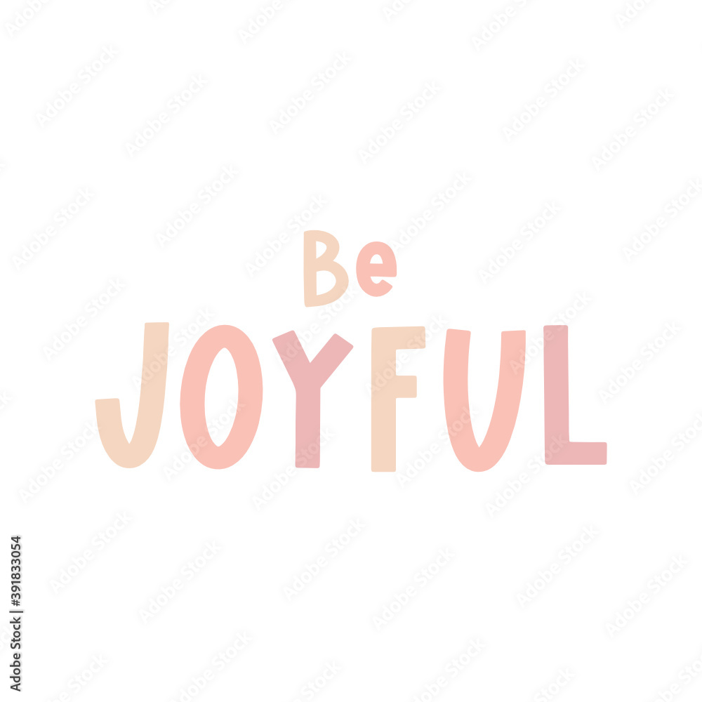 Be Joyful Text, Holiday Carol, Holiday Messsage, Christmas Greeting Card, Christmas Text Vector Illustration Background Be Joyful Text, Holiday Carol, Holiday Messsage, Christmas Greeting Card, Christmas Text Vector Illustration Background