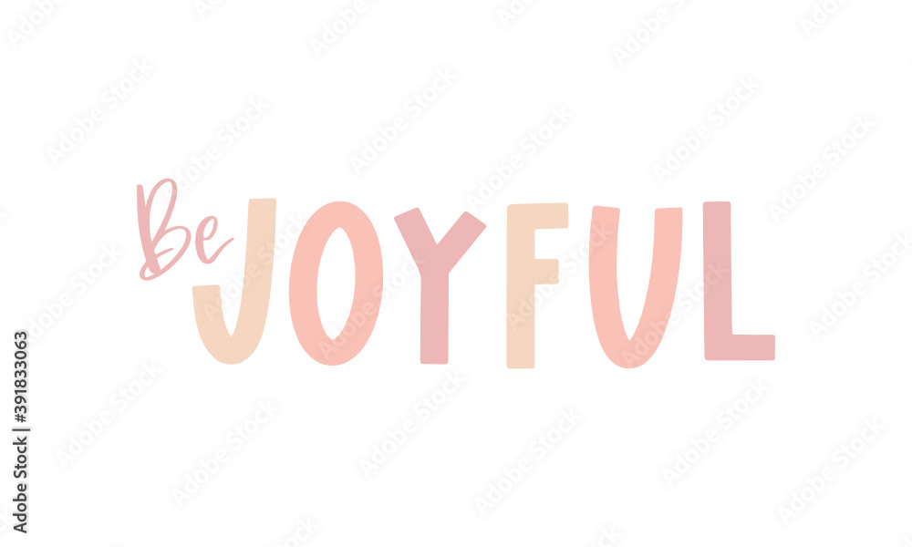 Be Joyful Text, Holiday Carol, Holiday Messsage, Christmas Greeting Card, Christmas Text Vector Illustration Background