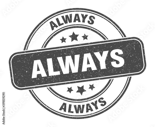 always stamp. always label. round grunge sign