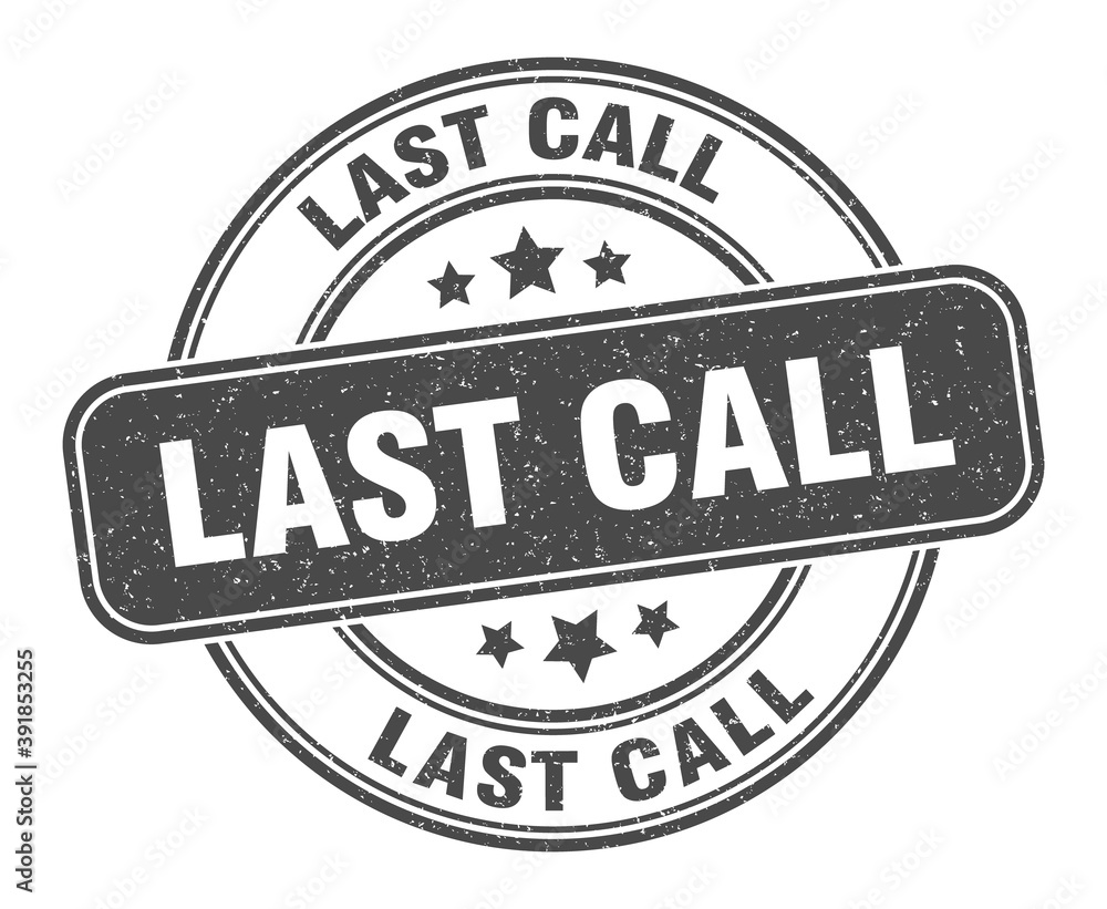 last call stamp. last call label. round grunge sign