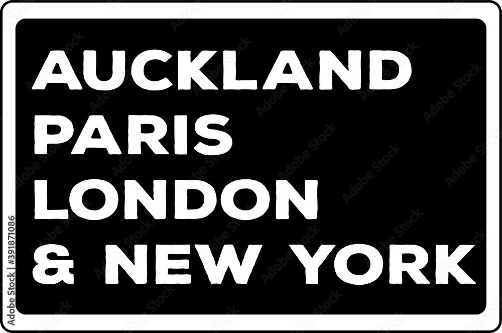 Obraz premium The phrase Auckland, Paris, London & New York