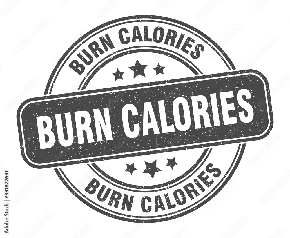 Obraz premium burn calories stamp. burn calories label. round grunge sign