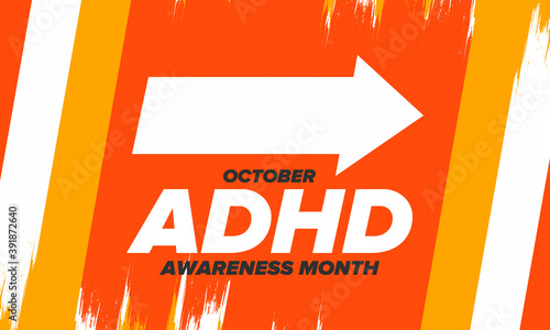 ADHD Awareness Month in October. Attention Deficit Hyperactivity Disorder. Celebrate annual in United States. Health care concept. Poster, greeting card, banner and background. Vector illustration