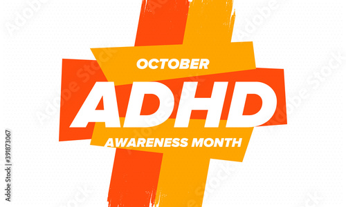 ADHD Awareness Month in October. Attention Deficit Hyperactivity Disorder. Celebrate annual in United States. Health care concept. Poster, greeting card, banner and background. Vector illustration