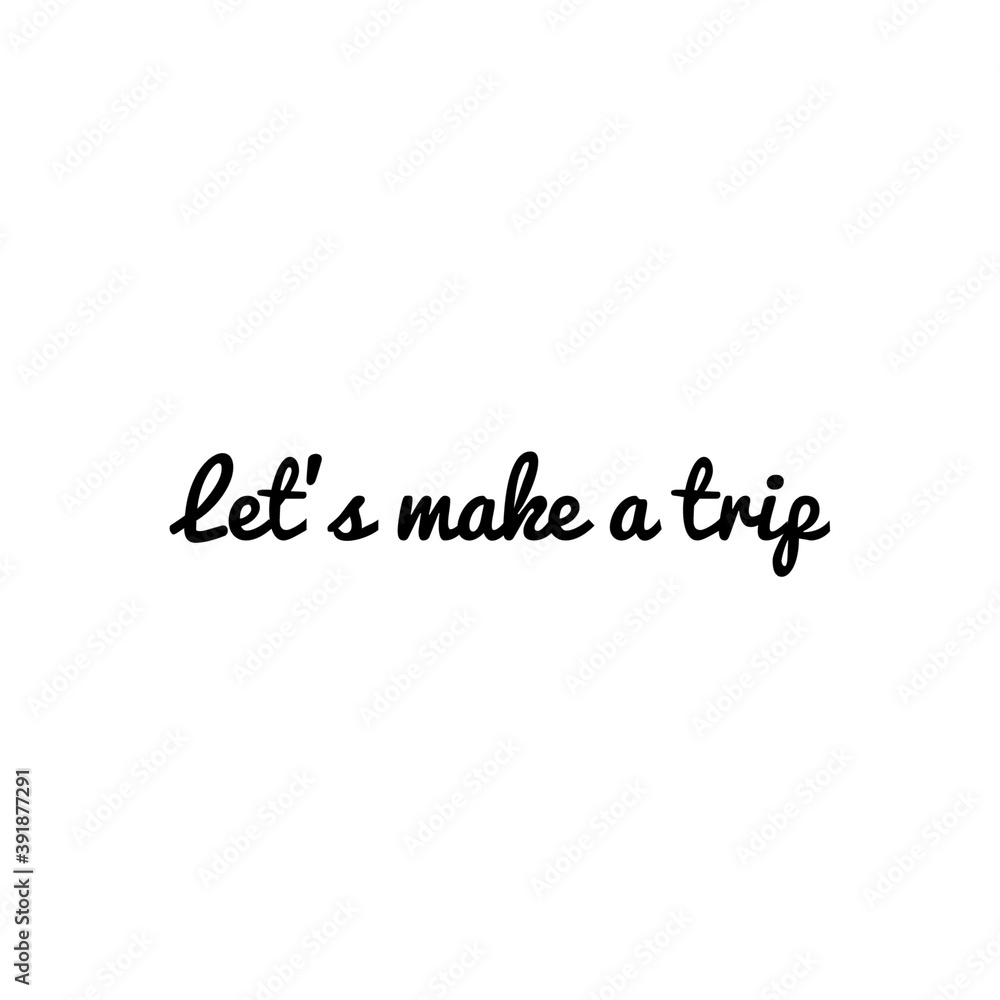 ''Let's make a trip'' Word Illustration
