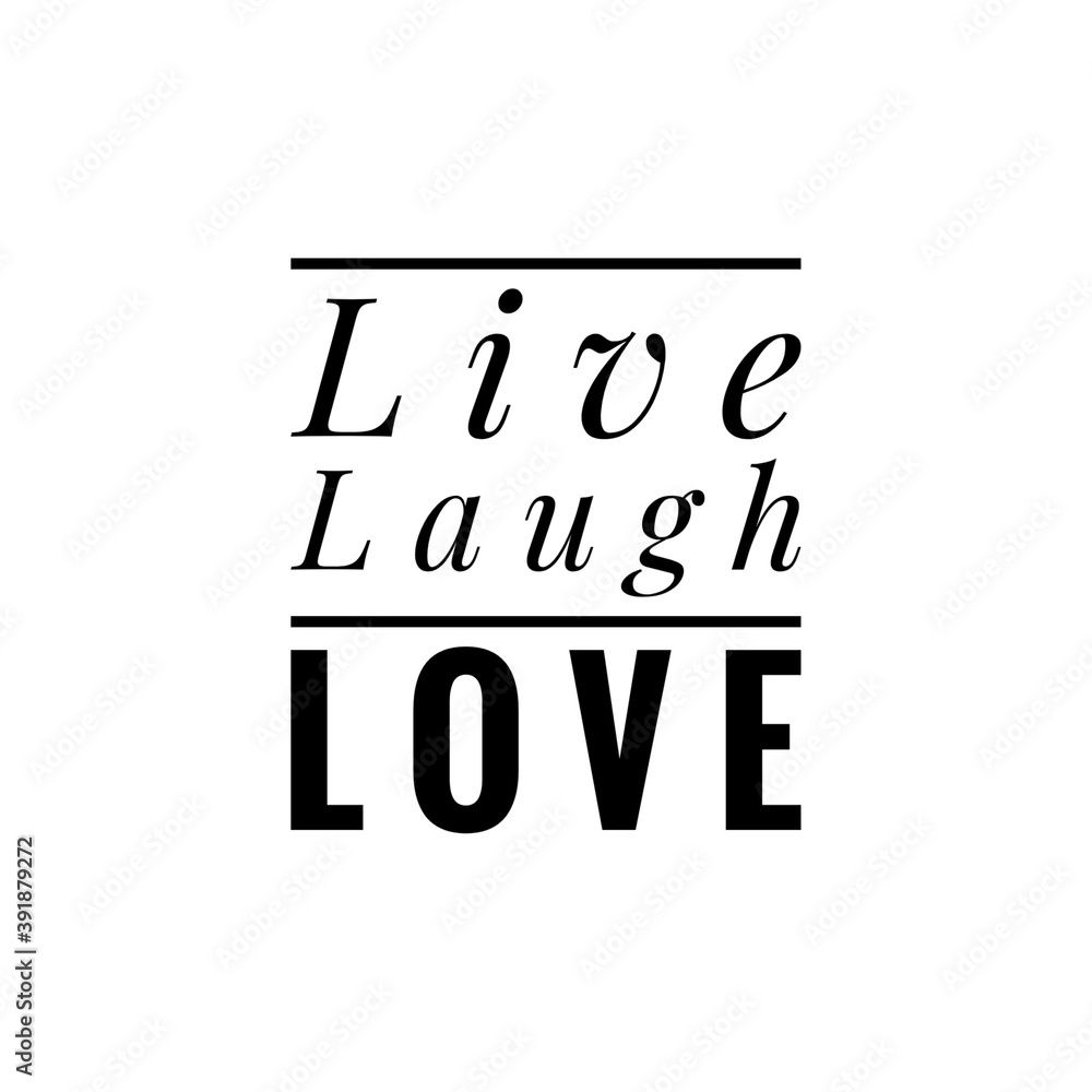''Live, love, laugh'' Motivational Lettering ''Live, love, laugh'' Motivational Lettering