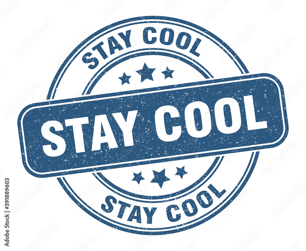 stay cool stamp. stay cool label. round grunge sign