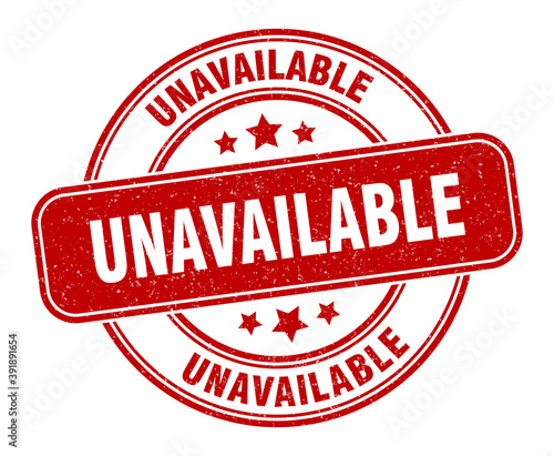 unavailable stamp. unavailable label. round grunge sign