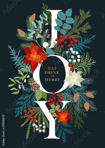 Christmas invitation with word Joy, plants and floral. Vector postcard with poinsettia, misletoe, fir and pine branches, rowan berries, holly berries. Holiday card with phrase Eat, Drink and Merry.