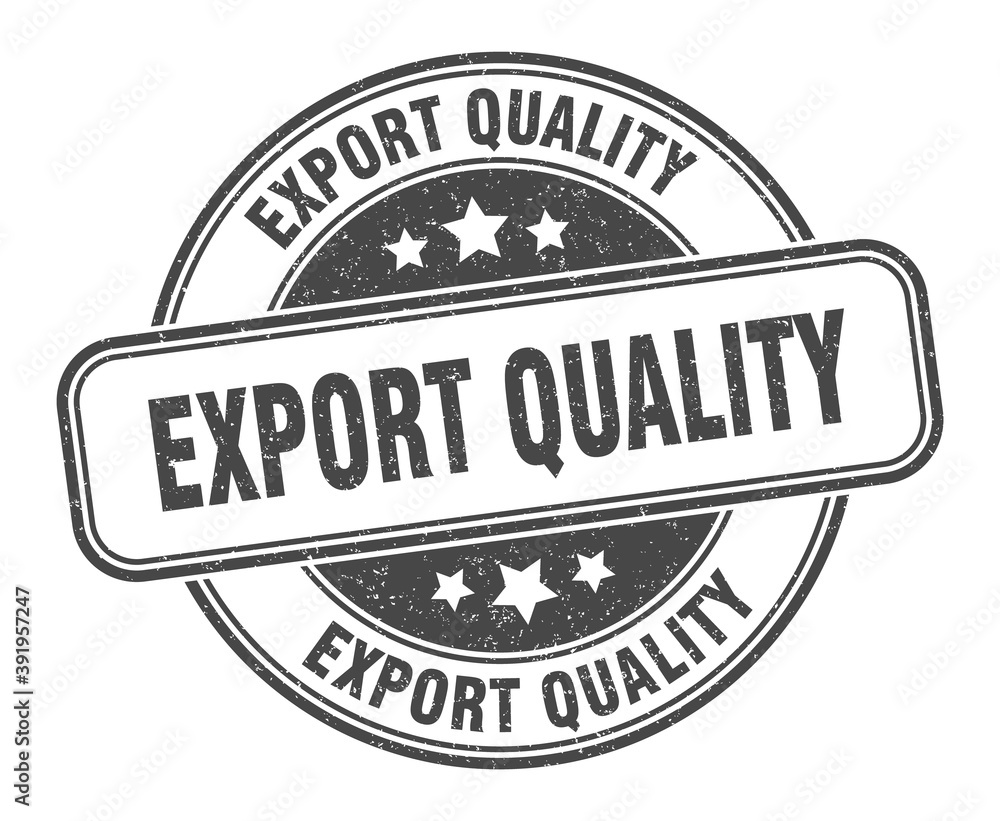 Fototapeta premium export quality stamp. export quality label. round grunge sign