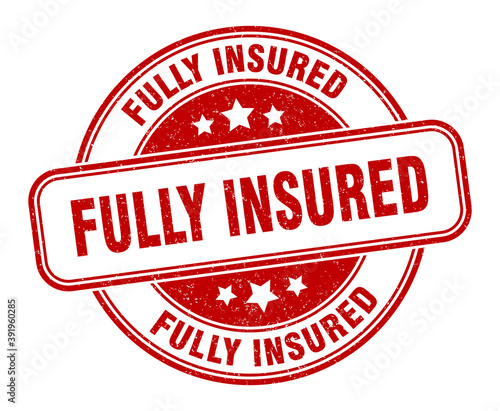 fully insured stamp. fully insured label. round grunge sign
