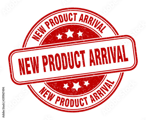 new product arrival stamp. new product arrival label. round grunge sign