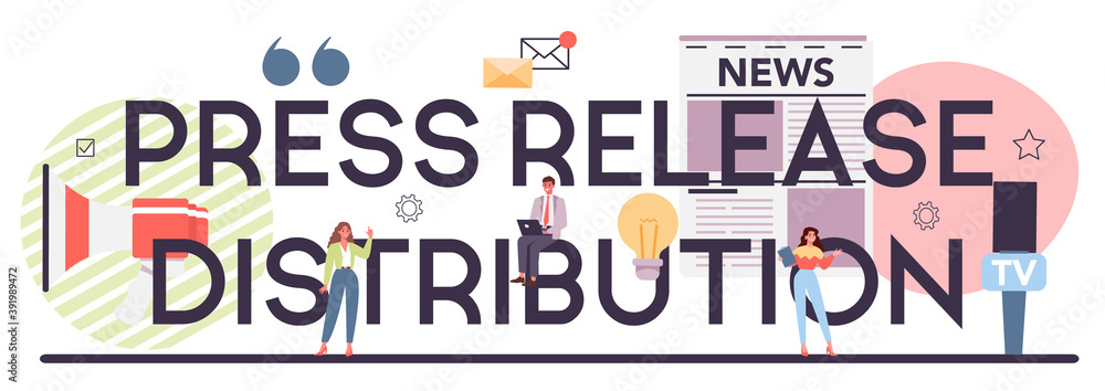 Press release distribution typographic header. Mass media