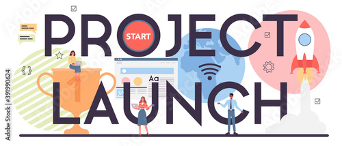 Project launch typographic header. Support and development