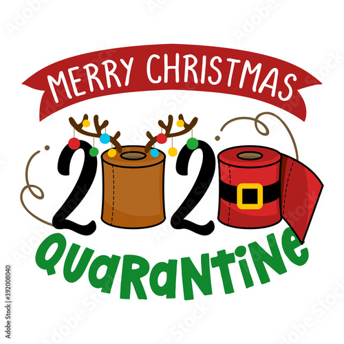 Merry Christmas 2020 Quarantine - Cartoon doodle drawing toilet papers in Santa costume and with reindeer antlers. Text for self quarantine times. Xmas decoration. Lettering typography poster.