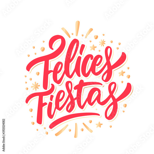 Felices Fiestas. Merry Christmas vector lettering greeting card.