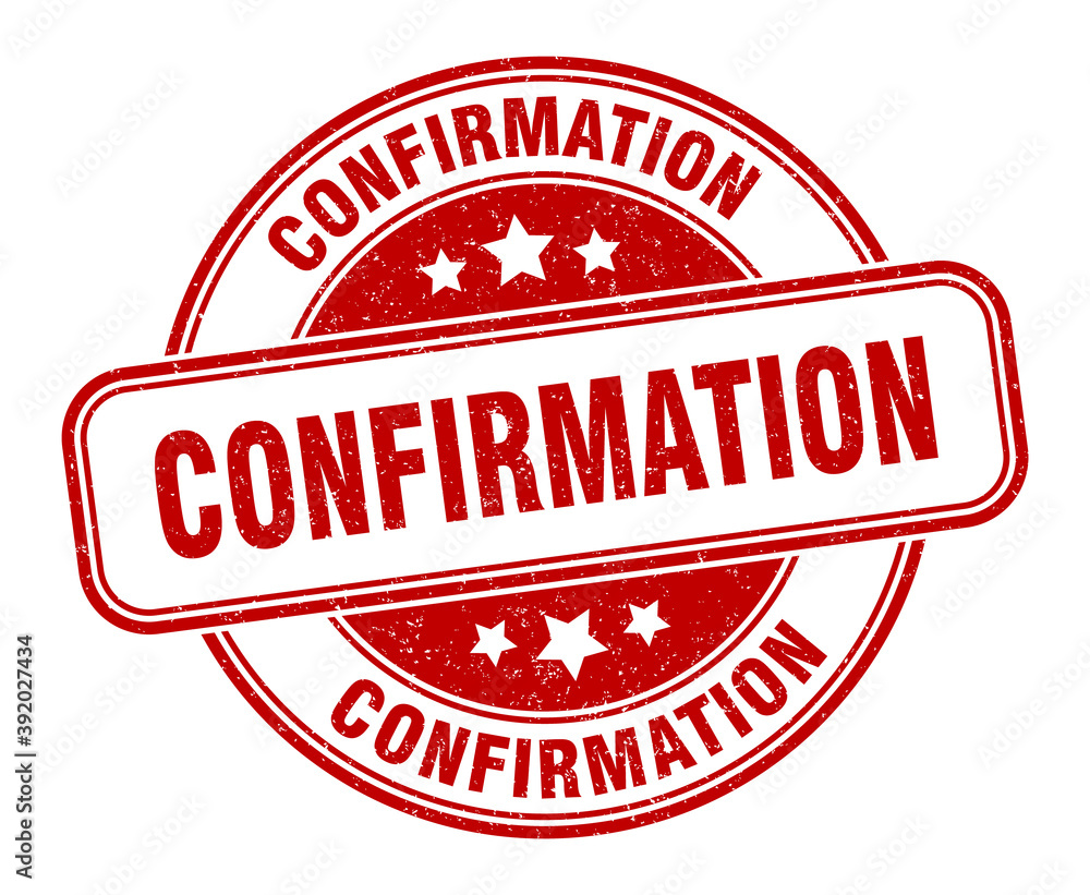 confirmation stamp. confirmation label. round grunge sign confirmation stamp. confirmation label. round grunge sign