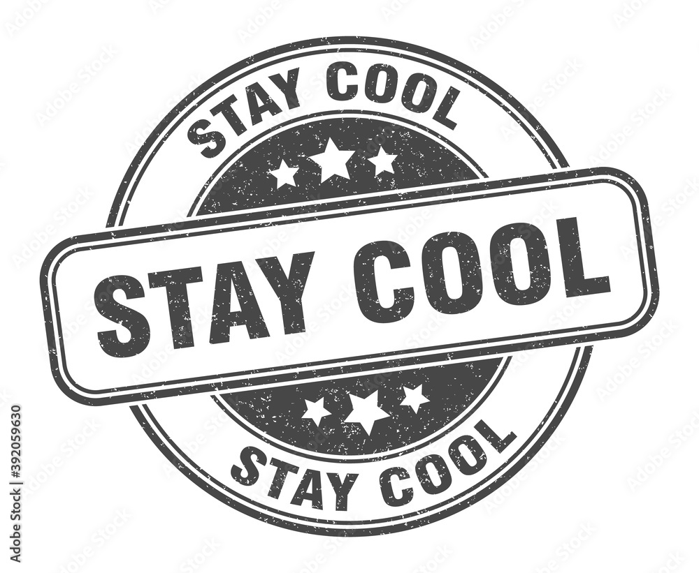 stay cool stamp. stay cool label. round grunge sign