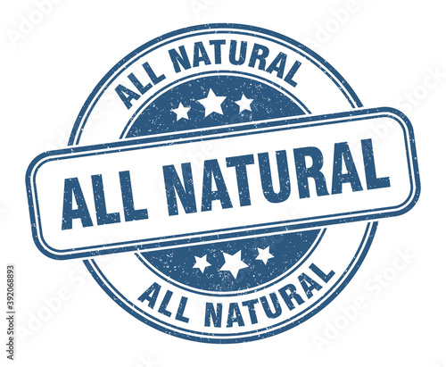 all natural stamp. all natural label. round grunge sign