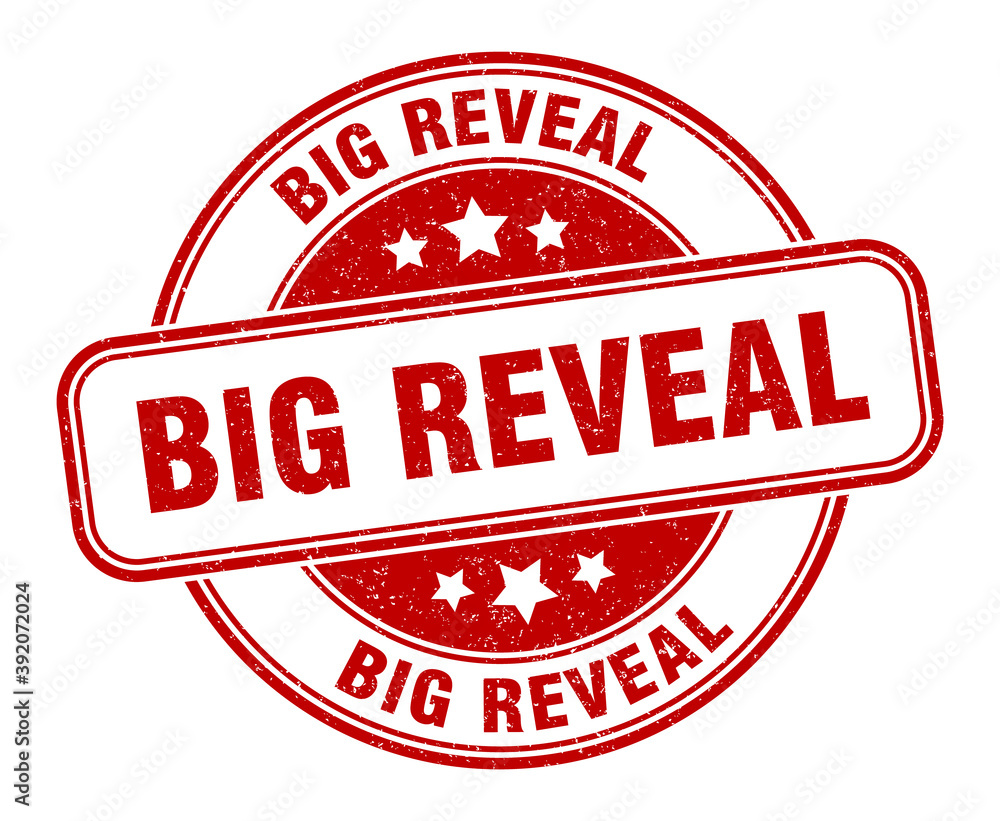 big reveal stamp. big reveal label. round grunge sign big reveal stamp. big reveal label. round grunge sign