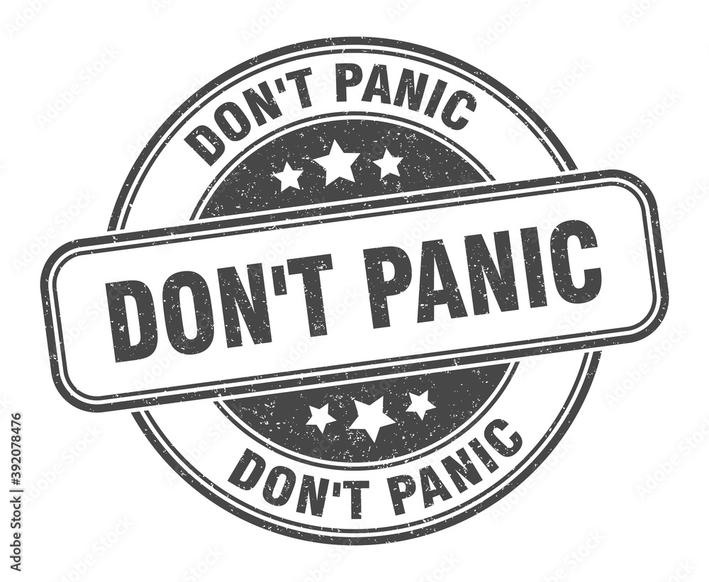 don't panic stamp. don't panic label. round grunge sign