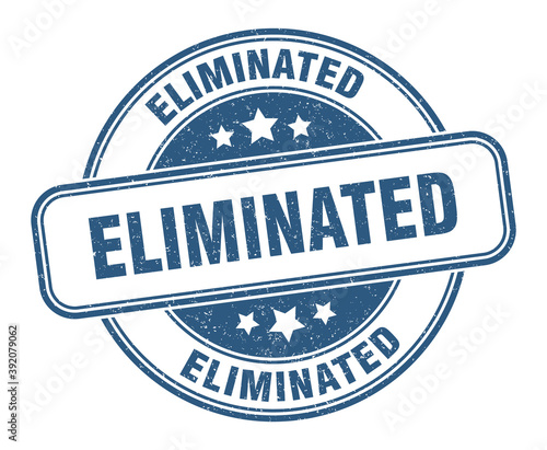 eliminated stamp. eliminated label. round grunge sign