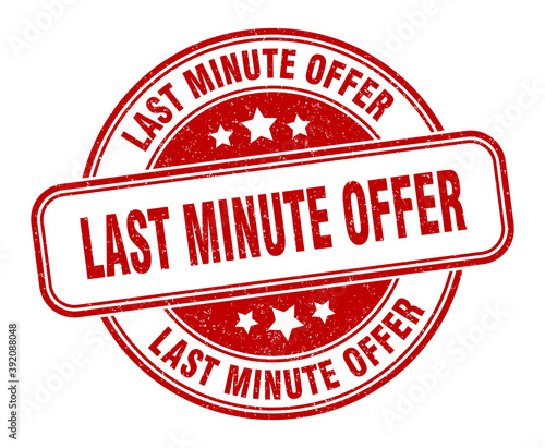 last minute offer stamp. last minute offer label. round grunge sign