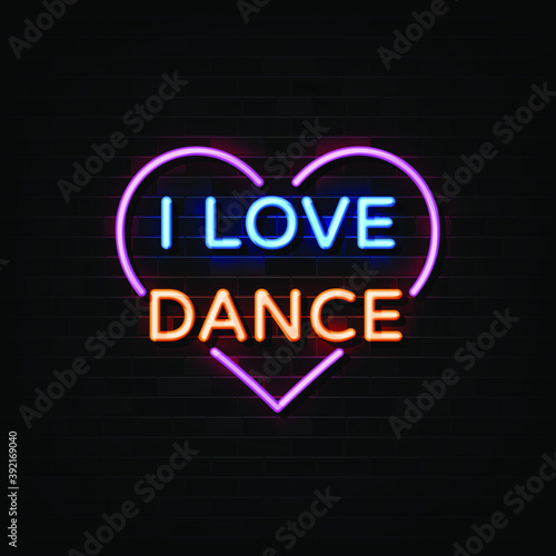 I love dance neon signs vector. Design template neon style