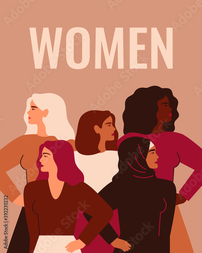 Five Strong girls of different cultures and ethnicities stand together under word WOMEN. Concept of Women's day, gender equality and of the female empowerment movement. Vector illustration