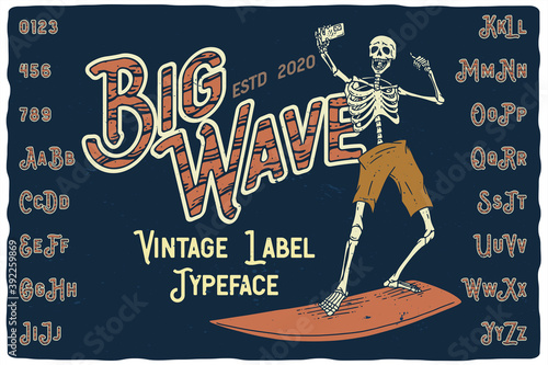 Vintage label font named Big Wave. Retro typeface with letters and numbers for any your design like posters, t-shirts, logo, labels etc.