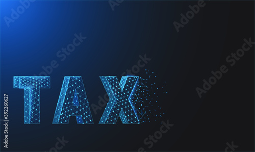 State taxes. Tax payment. Government taxes. Data analysis, paperwork, financial research, report.glowing blue. Low polygon, particle, and triangle style design.Wireframe light connection structure.