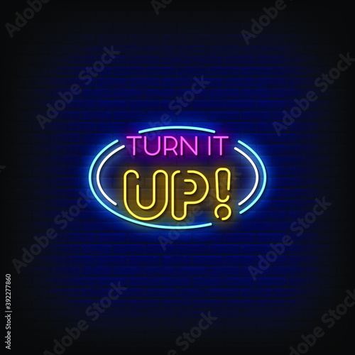 Turn it Up Neon Signs Style Text Vector