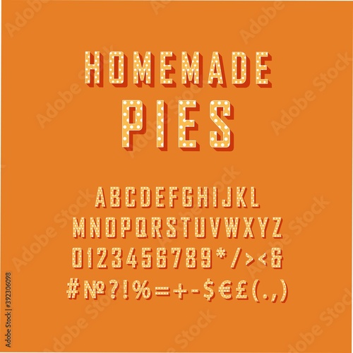 Homemade pies vintage 3d vector alphabet set. Retro bold font, typeface. Pop art stylized lettering. Old school style letters, numbers, symbols pack. 90s, 80s creative typeset design template