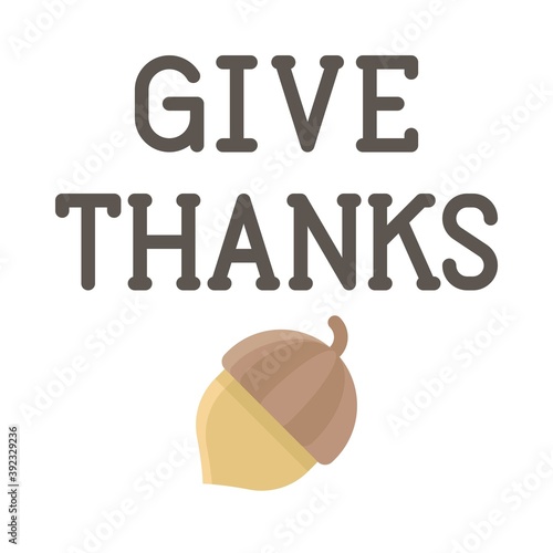 Acorn with give thanks text icon, Thanksgiving related vector