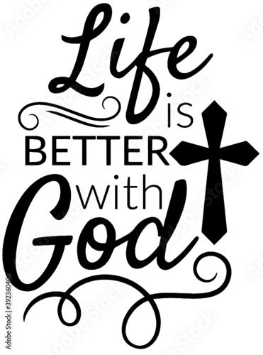 Life Is Better With God