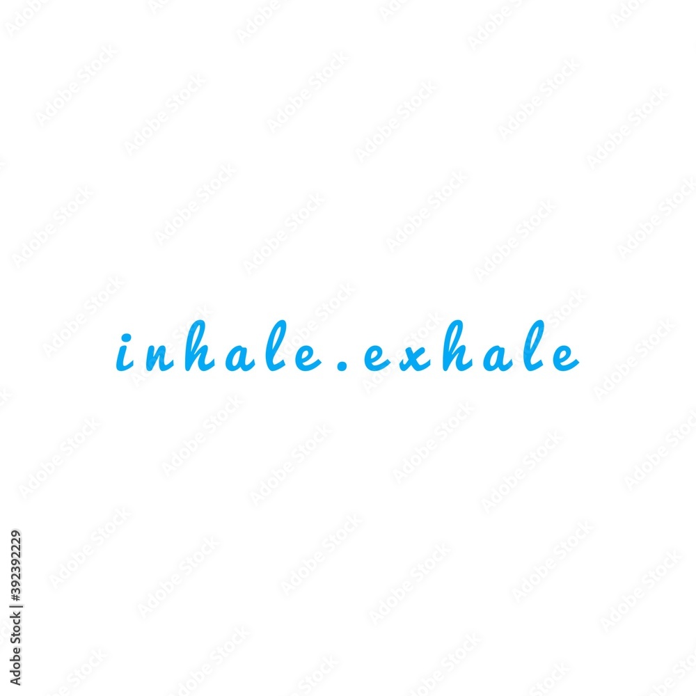 ''Inhale and exhale'' Quote Lettering for Graphic Design