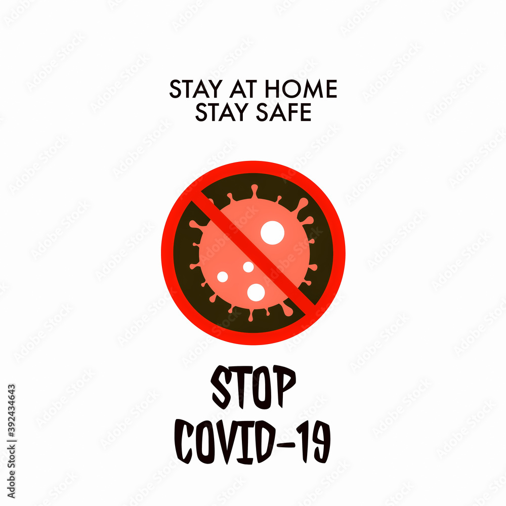 Covid-19 stop illustration with white background color. Stay at home, stay safe Covid-19 stop illustration with white background color. Stay at home, stay safe