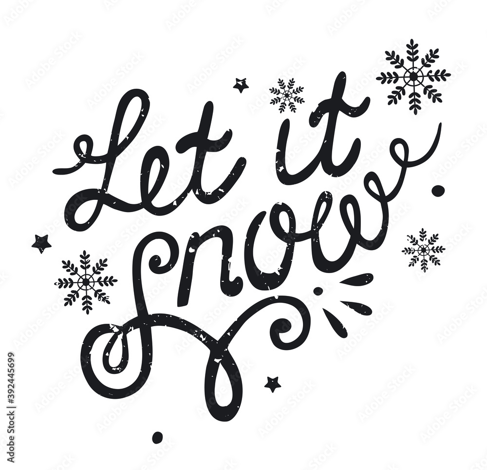 Fototapeta premium Let it snow. Christmas lettering with snowflakes. Hand written calligraphy on white background. Black and white