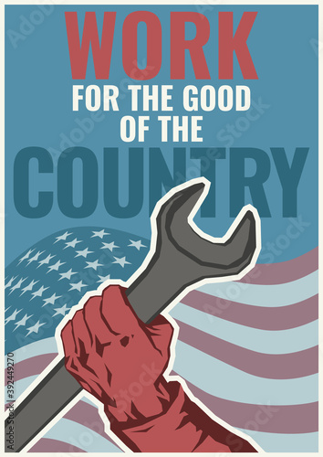 Work for the Good of the Country, Labor Propaganda Poster  photo