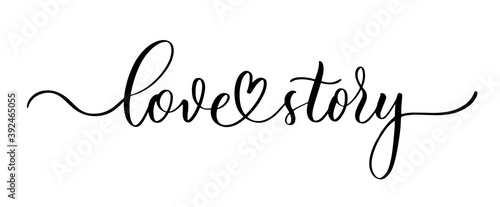Love story - hand drawn calligraphy inscription.